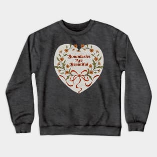 Boundaries Are Beautiful Crewneck Sweatshirt